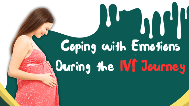 Coping with Emotions During the IVF Journey